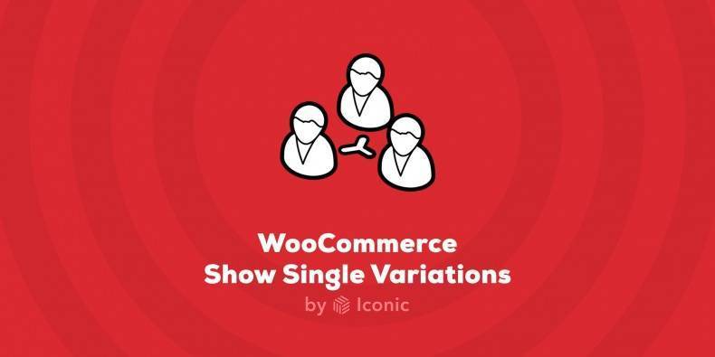 Iconic WooCommerce Show Single Variations