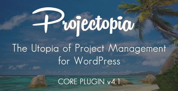 Projectopia v4.3.13 – WordPress Project Management Plugin Download