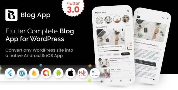 MightyBlogger v5.0 – Flutter multi-purpose blogger app with WordPress