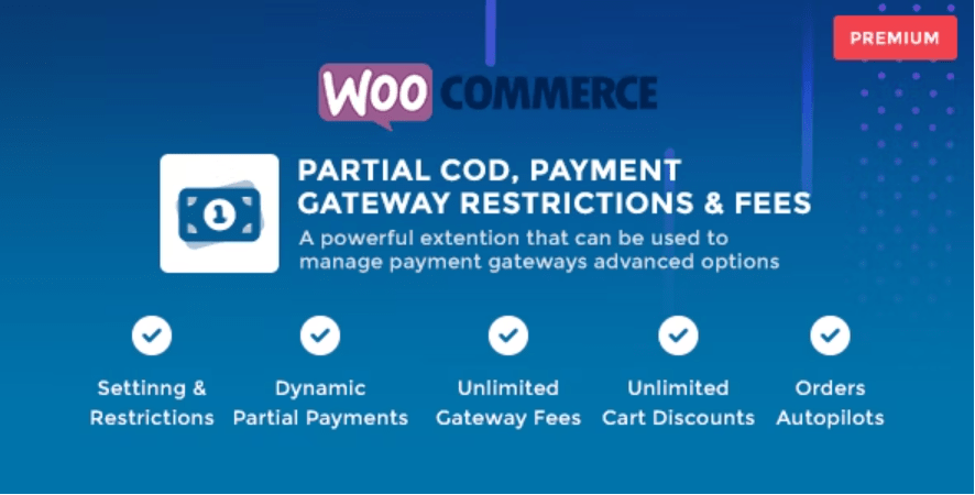 WooCommerce Partial COD v1.3 – Payment Gateway Restrictions & Fees