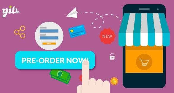 YITH WooCommerce Pre Order Premium v2.10.0 (updated)