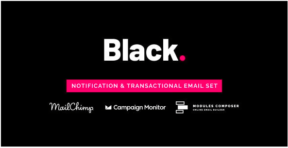 Black- Notification & Transactional Email Templates with Online Builder