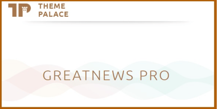 Greatnews Pro WordPress Theme by Theme Palace v1.0.1 Download