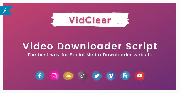 VidClear – v1.0.7 Video Downloader Script Download