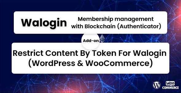 Restrict Content By Token For Walogin (WordPress & WooCommerce) v1.0.3 Plugin Download