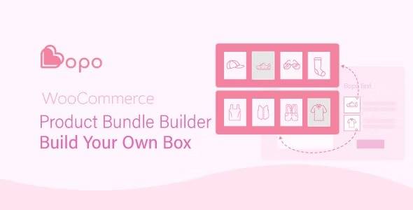 Bopo v1.1.1 – WooCommerce Product Bundle Builder – Build Your Own Box WordPress Plugin Download