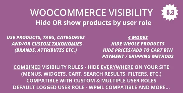 WooCommerce Hide Products, Categories, Prices, Payment and Shipping by User Role v5.4