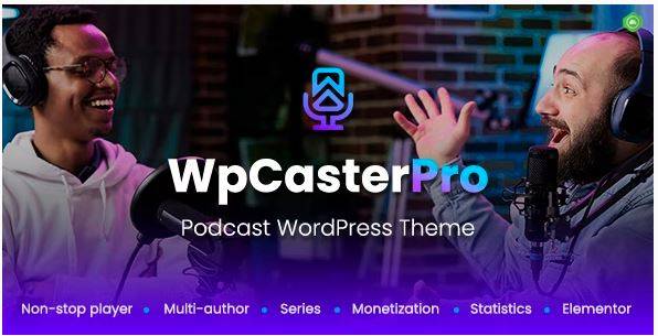 WpCasterPro (v1.4.0) Podcast WordPress Theme with Non-Stop Player & Monetization System